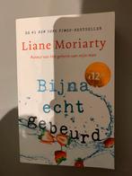 Liane Moriarty - Bijna echt gebeurd, Liane Moriarty, Ophalen of Verzenden, Zo goed als nieuw