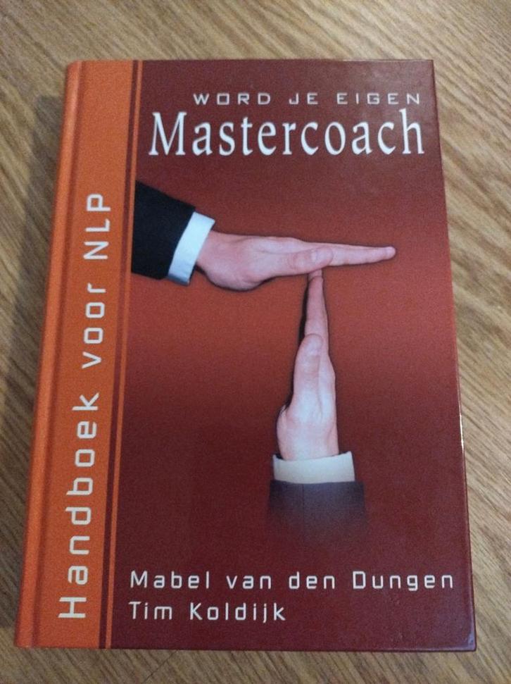 Word je eigen Mastercoach - NLP Handboek, Boeken, Advies, Hulp en Training, Zo goed als nieuw, Ophalen of Verzenden