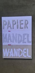 Papier in handel en wandel, Boeken, Ophalen of Verzenden, Zo goed als nieuw, Diverse Auteurs, Grafische vormgeving