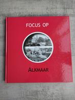 Focus op Alkmaar, Ophalen of Verzenden