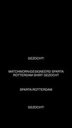 GEZOCHT!!!SPARTA ROTTERDAM GESIGNEERD/MATCHWORN, Tickets en Kaartjes, Eén persoon, Cadeaubon, Overige typen