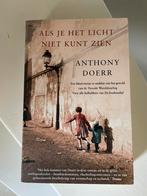 Anthony Doerr - Als je het licht niet kunt zien, Anthony Doerr, Ophalen of Verzenden, Zo goed als nieuw, Nederland