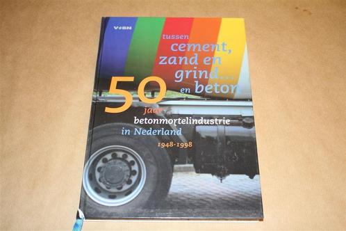 Tussen cement, zand en grind. 50 jaar betonmortel, 1948-1998, Boeken, Techniek, Zo goed als nieuw, Ophalen of Verzenden