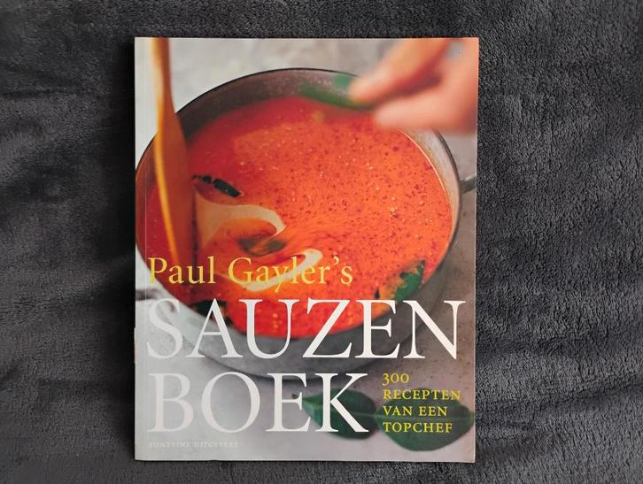 Paul Gayler's Sauzenboek - 300 recepten, Boeken, Kookboeken, Gelezen, Ophalen of Verzenden