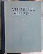 C. VAN STEENDEREN - VLIEGENDE VLEUGELS 2E DRUK 1948 €12, Verzamelen, Ophalen of Verzenden, Gebruikt, Boek of Tijdschrift