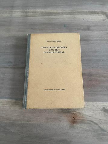 Drentsche kroniek van het bevrijdingsjaar. MR G A.Bontekoe. beschikbaar voor biedingen