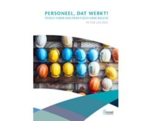 Personeel, dat werkt! 9789055163229, Boeken, Studieboeken en Cursussen, Zo goed als nieuw, HBO, Beta, Verzenden