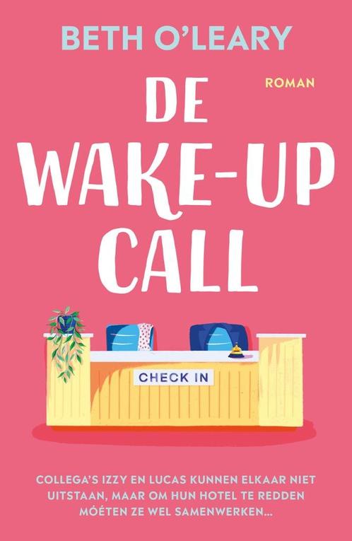 BETH O'LEARY De Wake-up Call, Boeken, Romans, Zo goed als nieuw, Ophalen of Verzenden
