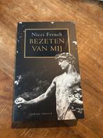 Bezeten van Mij - Nicci French, Ophalen of Verzenden, Zo goed als nieuw, Nederland