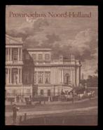 Provinciehuis Noord-Holland (in Haarlem)- Noortje de Roy, Ophalen of Verzenden, 20e eeuw of later, Zo goed als nieuw