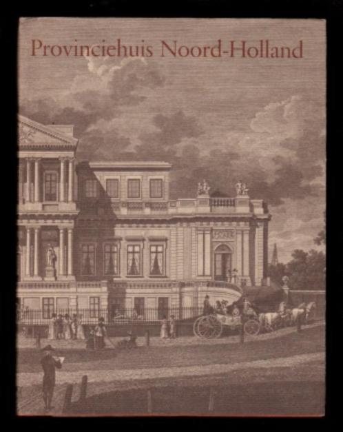 Provinciehuis Noord-Holland (in Haarlem)- Noortje de Roy, Boeken, Geschiedenis | Stad en Regio, Zo goed als nieuw, 20e eeuw of later