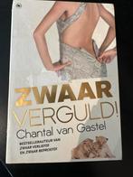 Zwaar Verguld! - Chantal van Gastel, Ophalen of Verzenden, Gelezen, Nederland
