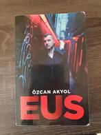 Eus - Özcan Akyol, Boeken, Ophalen of Verzenden, Gelezen, Özcan Akyol, Nederland