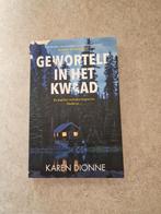 Geworteld in het kwaad - Karen Dionne, Ophalen of Verzenden, Gelezen, Karen Dionne, Nederland