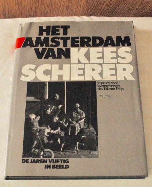 Het Amsterdam van Kees Scherer fotoboek zo goed als nieuw, Boeken, Geschiedenis | Stad en Regio, Zo goed als nieuw, 20e eeuw of later