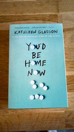 You’d be home now - Kathleen Glasgow, Boeken, Taal | Engels, Nieuw, Ophalen of Verzenden