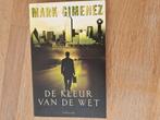 Mark Gimenez - De kleur van de wet, Ophalen of Verzenden, Nederland, Mark Gimenez, Zo goed als nieuw