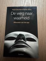 De weg naar waarheid - Nouk Sanchez & Tomás Vieira, Ophalen of Verzenden, Gelezen, Spiritualiteit algemeen, Achtergrond en Informatie