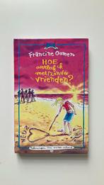 Francine Oomen - Hoe overleef ik met / zonder vrienden, Ophalen of Verzenden, Zo goed als nieuw, Francine Oomen