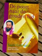 De poort naar de gouden tijd  -  Saint Germain, Ophalen of Verzenden