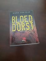Mark van Dijk - bloeddorst, Ophalen of Verzenden, Zo goed als nieuw, Nederland