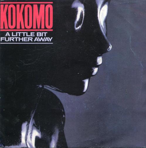 KOKOMO  -  A little bit further away, Cd's en Dvd's, Vinyl Singles, Gebruikt, Single, Pop, 7 inch, Ophalen of Verzenden