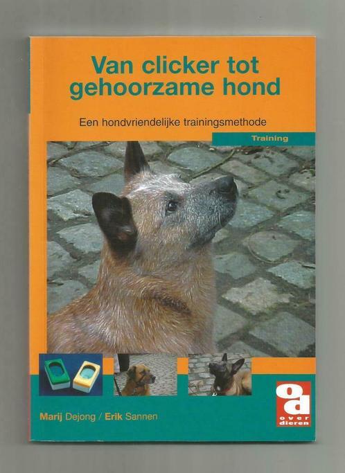 Van clicker tot gehoorzame hond - Marij Dejong & Erik Sannen, Boeken, Dieren en Huisdieren, Nieuw, Honden, Ophalen of Verzenden