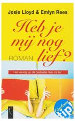 Josie Lloyd & Emlyn Rees - Heb je mij nog lief?, Boeken, Ophalen of Verzenden, Zo goed als nieuw, Josie Lloyd & Emlyn Rees, Nederland