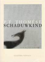 Schaduwkind - P.F. Thomése, P.F. Thomése, Ophalen of Verzenden, Zo goed als nieuw, Nederland