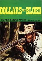 Super Reeks nr 394 - Dollars met Bloed  120 pag - ( 83 gram, Boeken, Strips | Comics, Gelezen, Amerika, Baldakijn, Eén comic