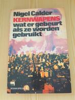 Nigel Calder - Kernwapens (harde kaft) Nederlandstalig, Ophalen, Nigel Calder, Zo goed als nieuw, 1945 tot heden