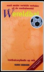 Wereld voetbal: Nooit eerder vertelde verhalen., Ophalen of Verzenden, Gelezen, Balsport