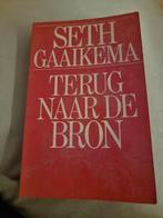 Gaaikema Seth. " Terug naar de bron"., Ophalen of Verzenden, Gelezen