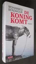 Mohammed Benzakour : De koning komt, Boeken, Ophalen of Verzenden, Zo goed als nieuw
