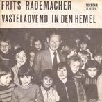 Telstar Single (1977) Frits Rademacher - Vastelaovend in den, Cd's en Dvd's, Overige formaten, Gebruikt, Ophalen of Verzenden