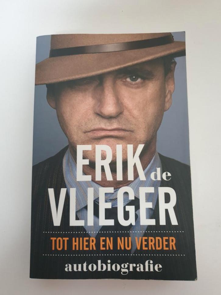 Erik de Vlieger - Tot Hier En Nu Verder (Autobiografie), Boeken, Overige Boeken, Gelezen, Ophalen of Verzenden