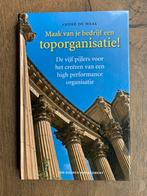 Maak van je bedrijf een toporganisatie / André de Waal, Ophalen of Verzenden, André de Waal, Management, Zo goed als nieuw