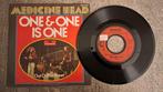 Medicine head  - one & one is one, Gebruikt, 7 inch, Single, Ophalen of Verzenden