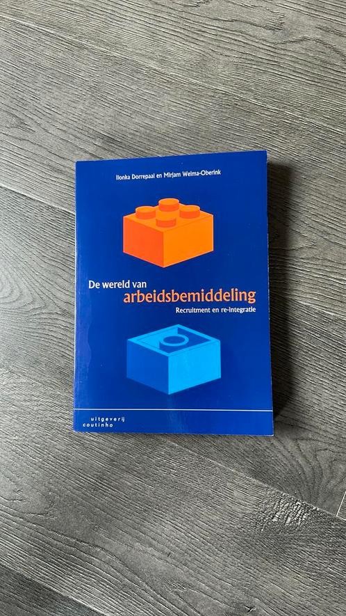 Ilonka Dorrepaal - De wereld van arbeidsbemiddeling, Boeken, Advies, Hulp en Training, Zo goed als nieuw, Ophalen of Verzenden