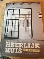 Doret Schulkes - Hoe krijg ik een heerlijk huis, Ophalen of Verzenden, Interieur en Design, Doret Schulkes, Zo goed als nieuw