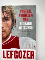 Lefgozer - Richard Witschge Voetbalverhalen, Ophalen of Verzenden, Zo goed als nieuw, Balsport