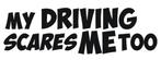 auto bus sticker my driving scares me to, Ophalen of Verzenden, The River house, Info@theriverhouse.nl, Www.theriverhouse.nl