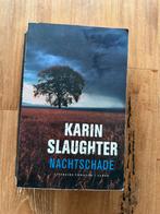 Karin Slaughter - Nachtschade, Ophalen of Verzenden, Zo goed als nieuw, Nederland, Karin Slaughter