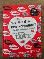 Manon Sikkel - Hoe word ik een koppelaar door Izzy love, Ophalen of Verzenden, Zo goed als nieuw, Manon Sikkel