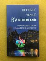 Kim Putters - Het einde van de BV Nederland, Maatschappij en Samenleving, Kim Putters, Ophalen of Verzenden, Zo goed als nieuw