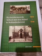 De geref. school met den bijbel te Hollandscheveld 1899-1996, Ophalen of Verzenden, Zo goed als nieuw