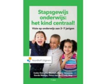 Stapsgewijs onderwijs: het kind centraal! 9789001841812 beschikbaar voor biedingen