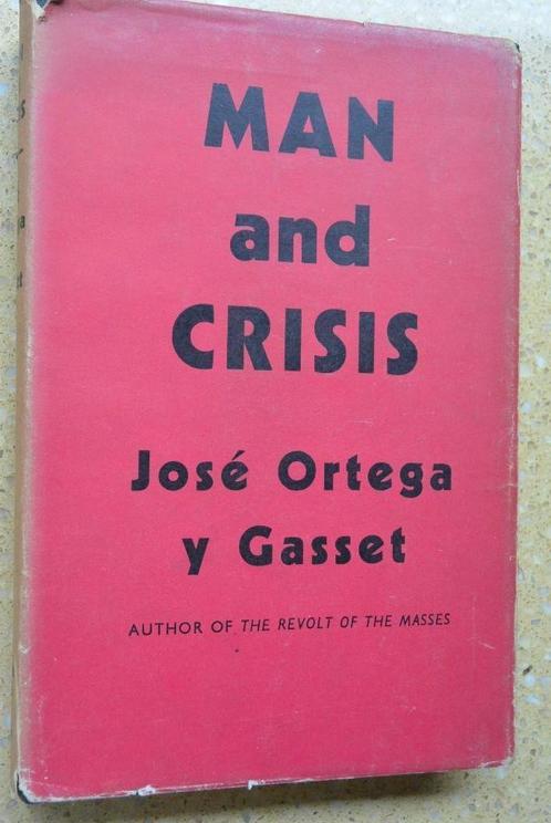 Man and crisis José Ortega y Gasset Engels Gratis, Boeken, Filosofie, Gelezen, Ophalen of Verzenden