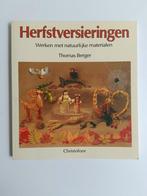 Thomas Berger - Herfstversieringen natuurlijke materialen, Ophalen of Verzenden, Zo goed als nieuw, T. Berger