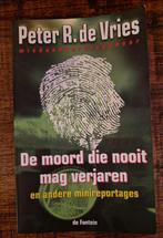 Peter R. de Vries - Boek: De moord die nooit mag verjaren, Boeken, Overige Boeken, Zo goed als nieuw, Ophalen